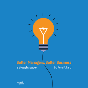 Better managers, better business – a thought paper