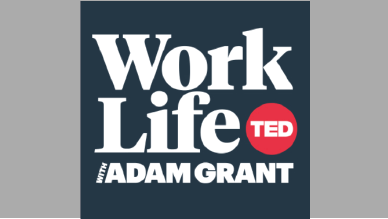WorkLife with Adam Grant, Organisational Psychologist, managing people resource